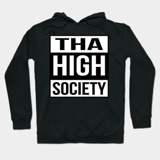 Tha High Society Hoodie